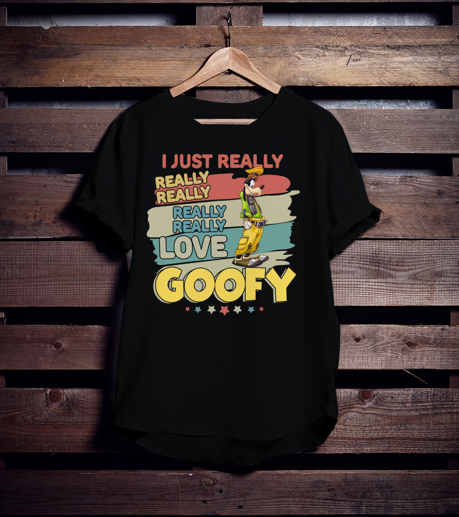 I Just Really Really Really Really Love Goofy T-Shirt