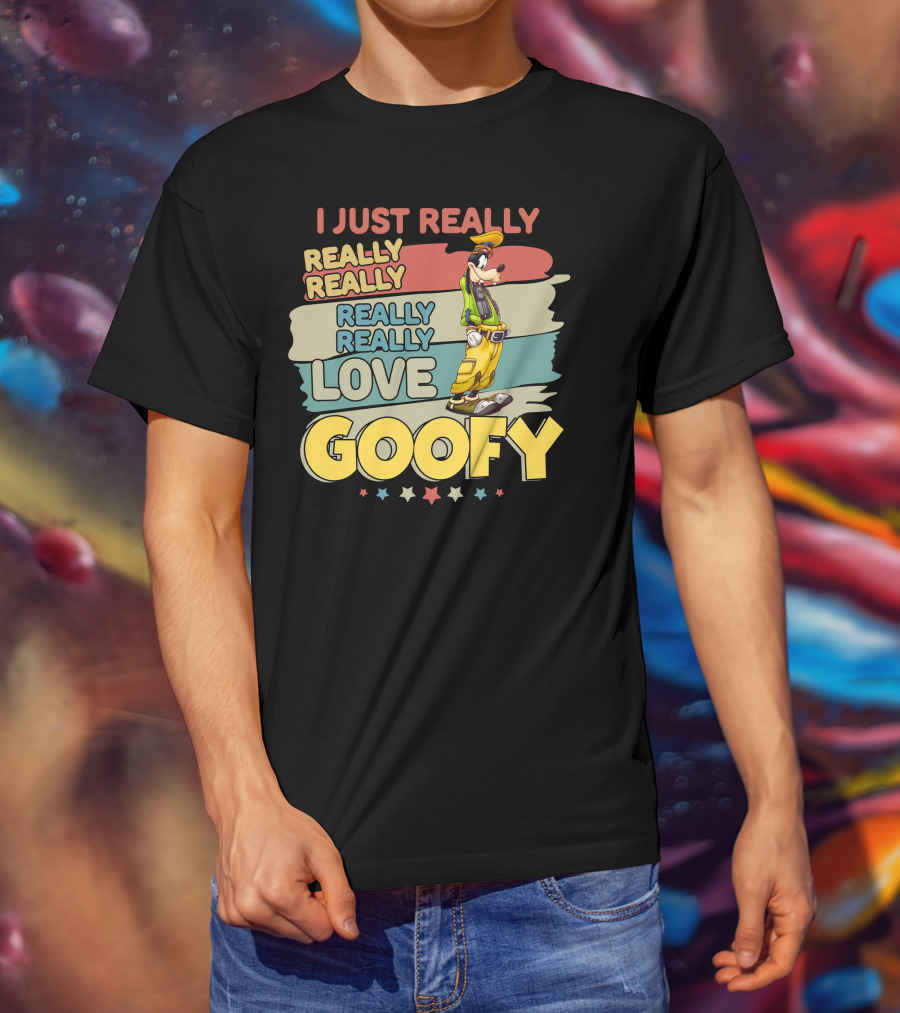 I Just Really Really Really Really Love Goofy T-Shirt