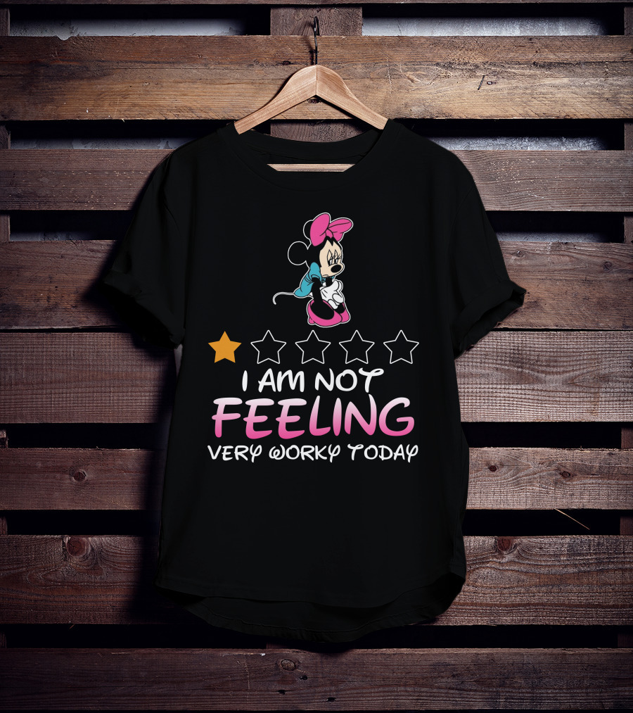 I Am Not Feeling Very Worky Today Minnie 1 Star Rating T-Shirt