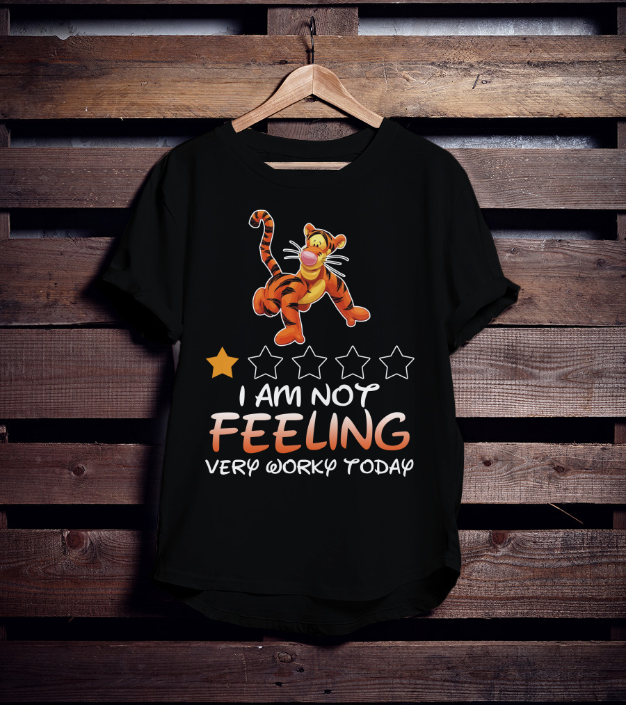 I Am Not Feeling Very Worky Today Tigger Disney T-Shirt
