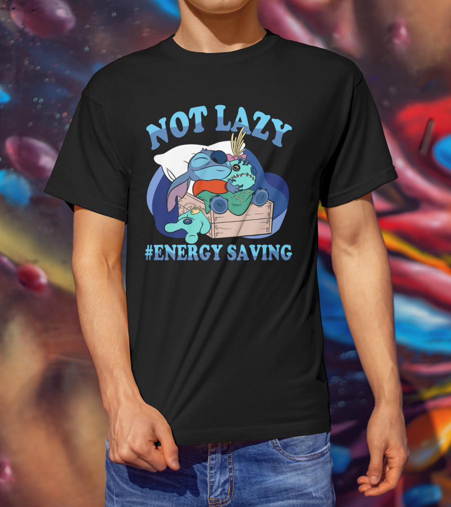Not Lazy #Energy Saving Stitch Pillow Sleep T-Shirt