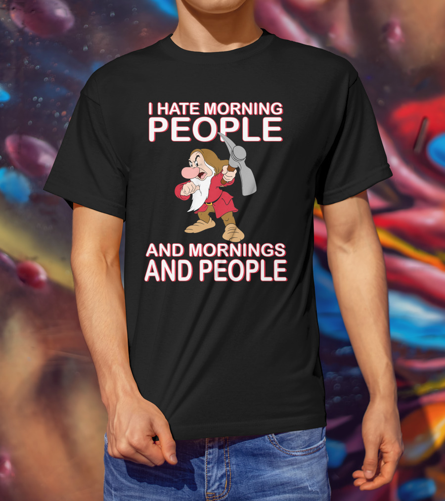 I Hate Morning People And Mornings And People Grumpy Character With Pickaxe T-Shirt