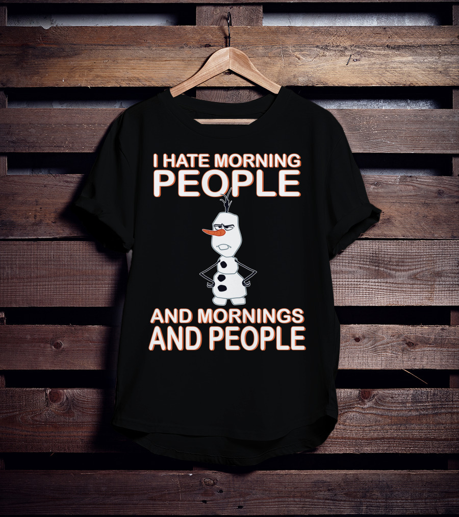 I Hate Morning People And Mornings And People Olaf Disney Frozen T-Shirt