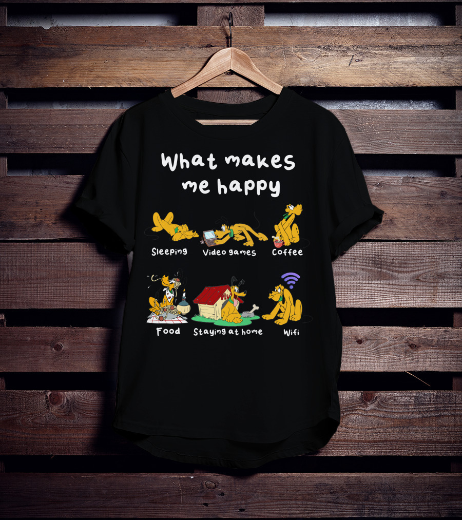 What Makes Me Happy Sleeping Video Games Coffee Food Staying At Home Wifi Pluto T-Shirt
