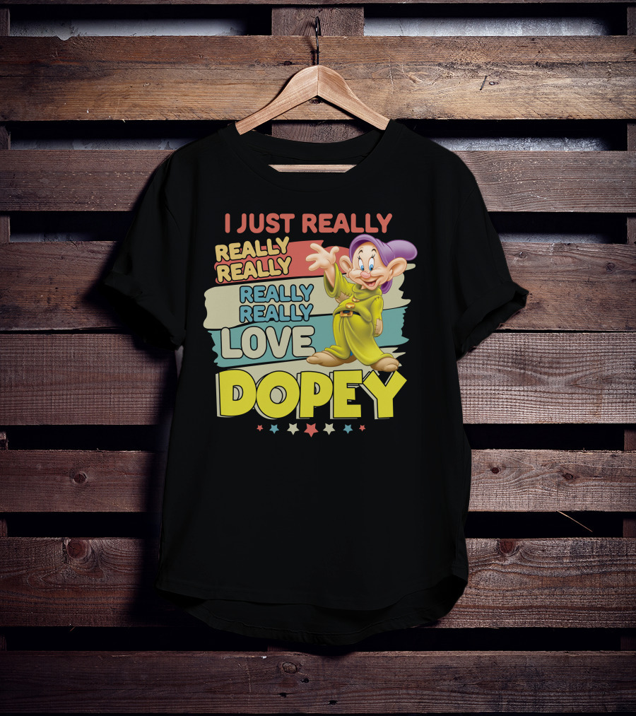 I Really Really Really Really Really Love Dopey T-Shirt