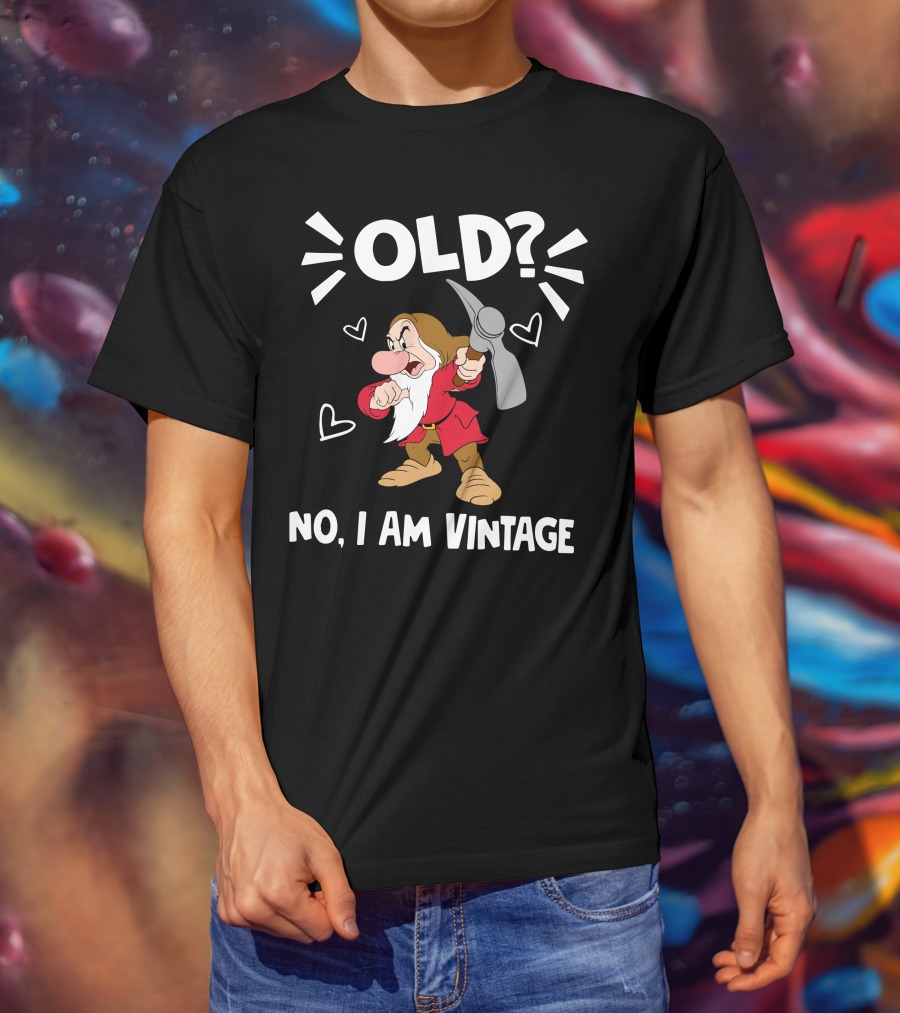 Old? No I Am Vintage T-Shirt