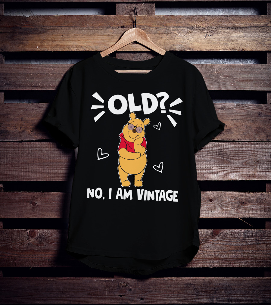Pooh Old? No I Am Vintage Cartoon Character With Sunglasses And Hearts T-Shirt