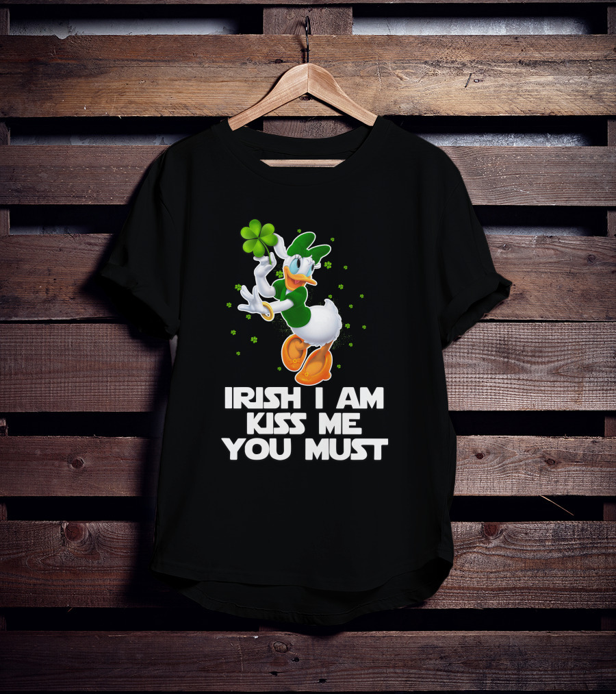 Daisy Irish I Am Kiss Me You Must T-Shirt