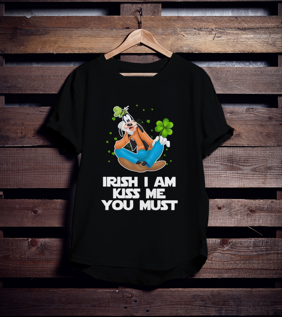 Goofy Irish I Am Kiss Me You Must T-Shirt