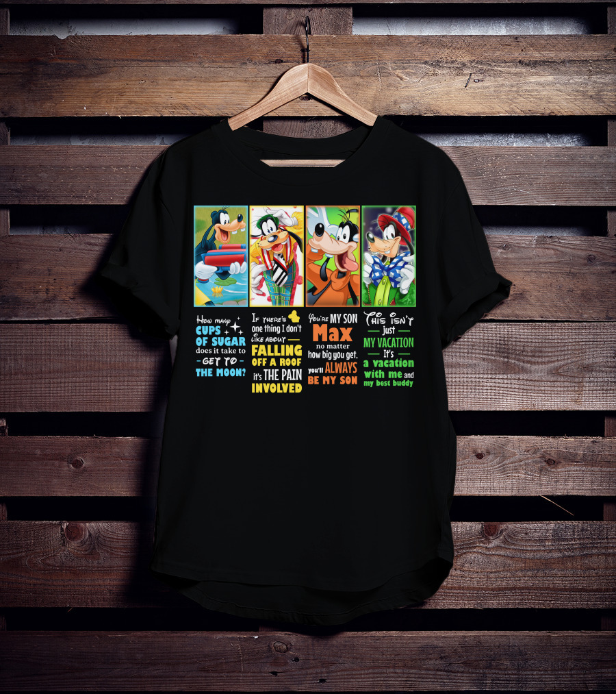 How Many Cups Of Sugar Goofy Max Vacation Best Buddy Involved T-Shirt
