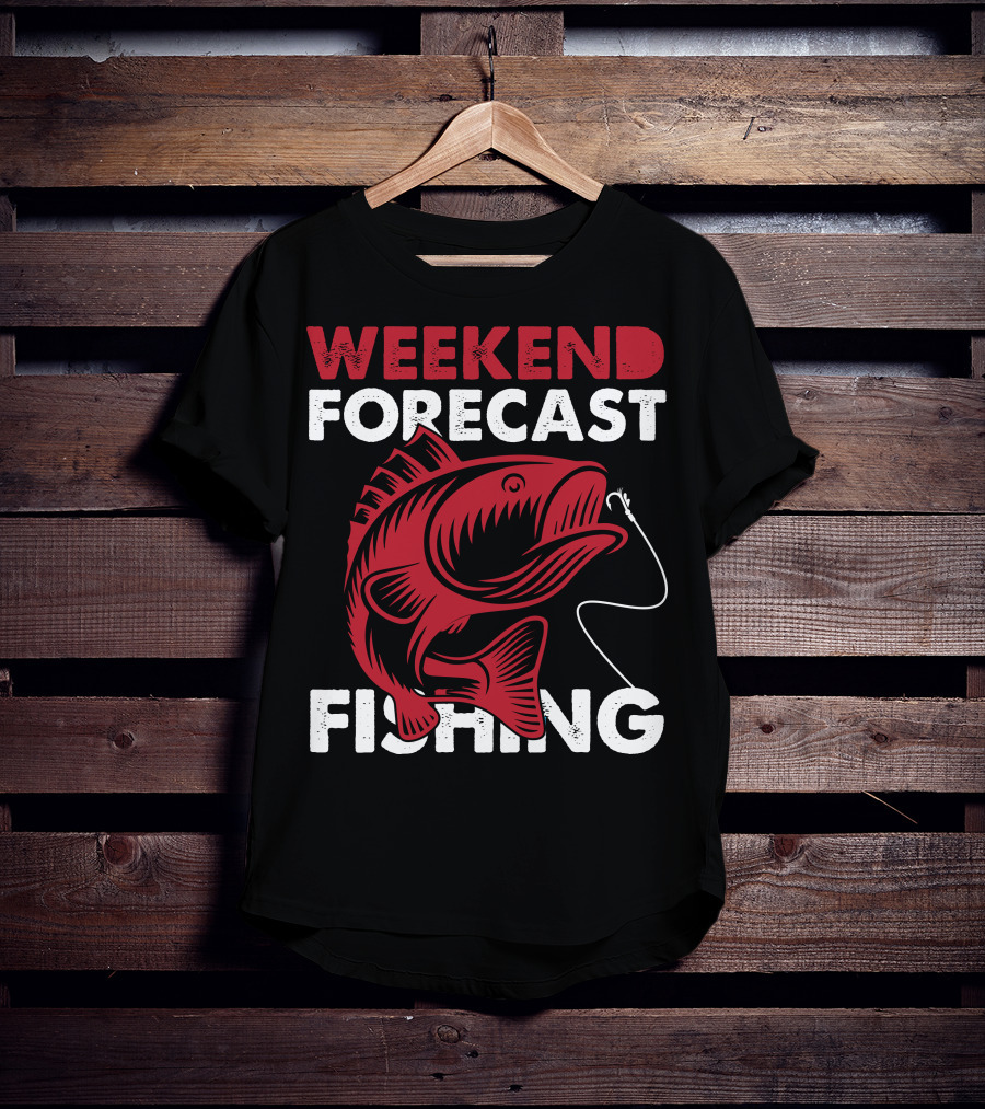 WEEKEND FORECAST FISHING T-Shirt