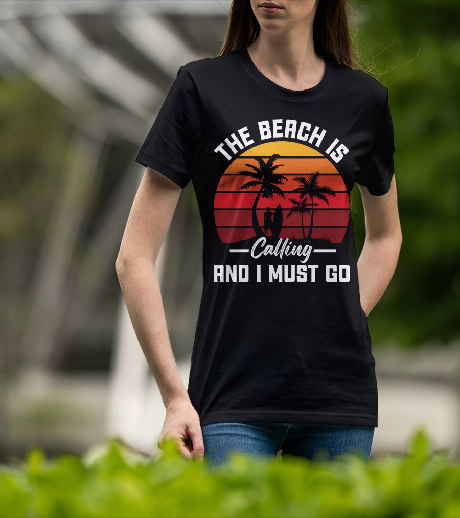 The Beach Is Calling And I Must Go Surfing Silhouette Palms Sunset Stripes T-Shirt