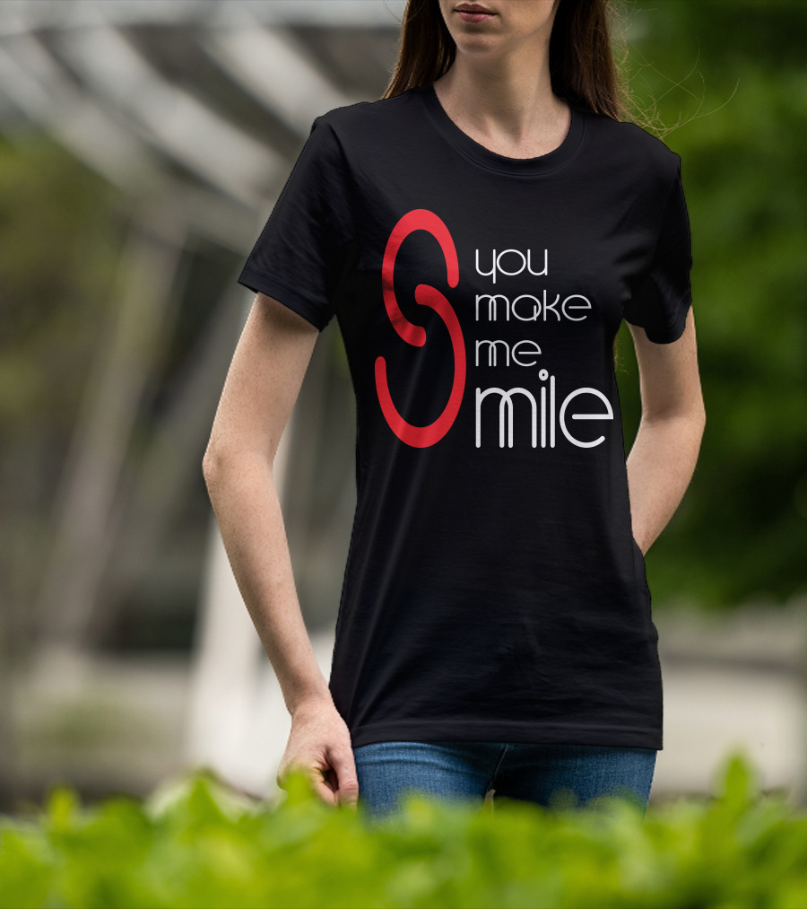 You Make Me Smile S Red T-Shirt