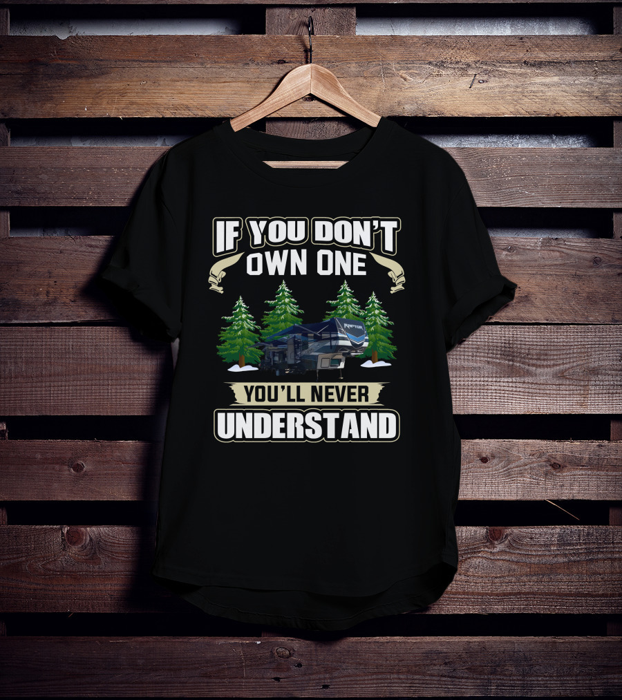 If You Don't Own One You'll Never Understand Keystone Raptor T-Shirt
