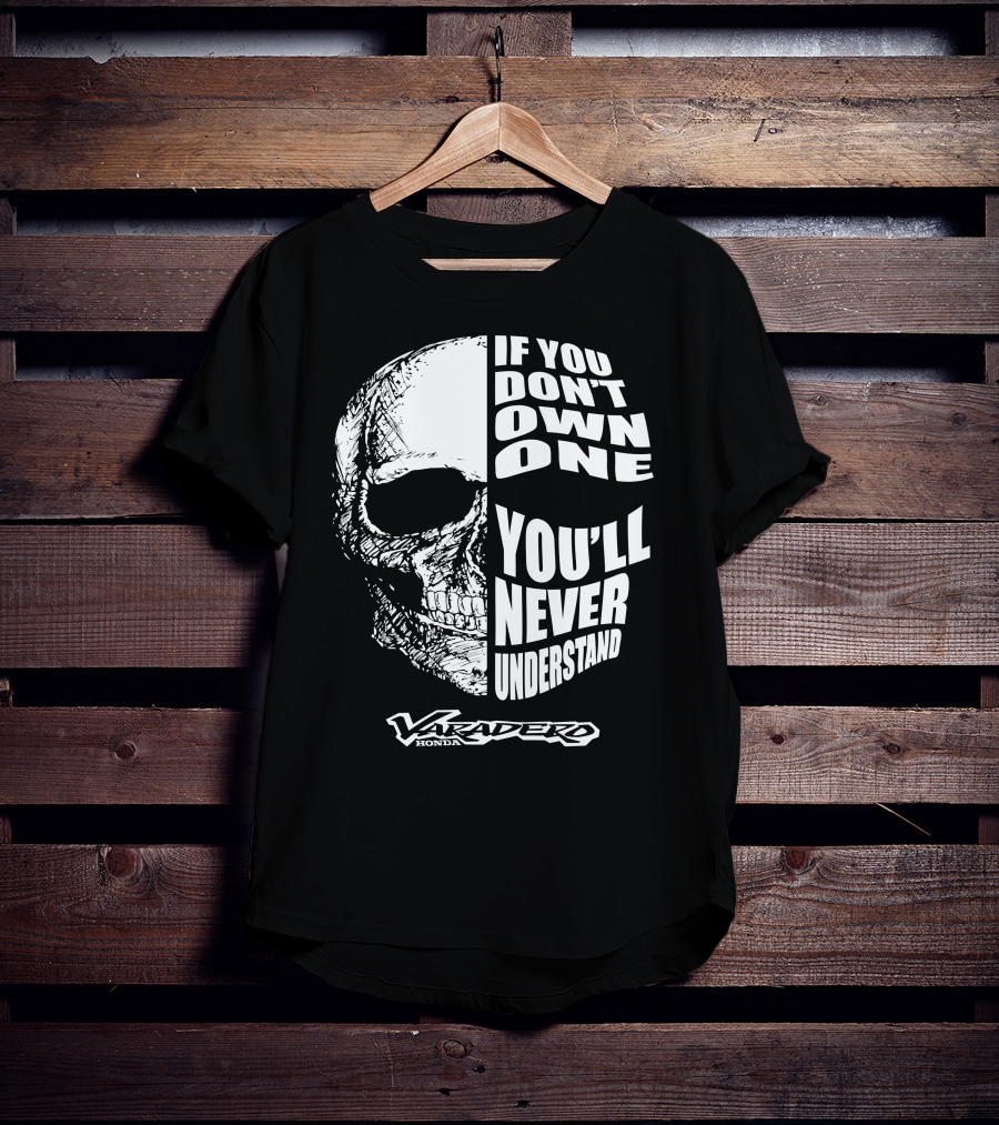 Honda Varadero If You Don't Own One You'll Never Understand T-Shirt