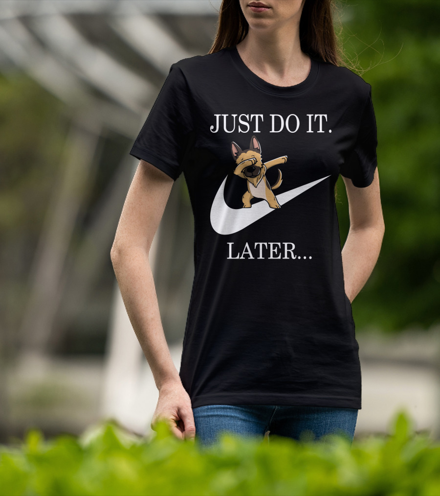 Just Do It Later Dabbing German Shepherd T-Shirt