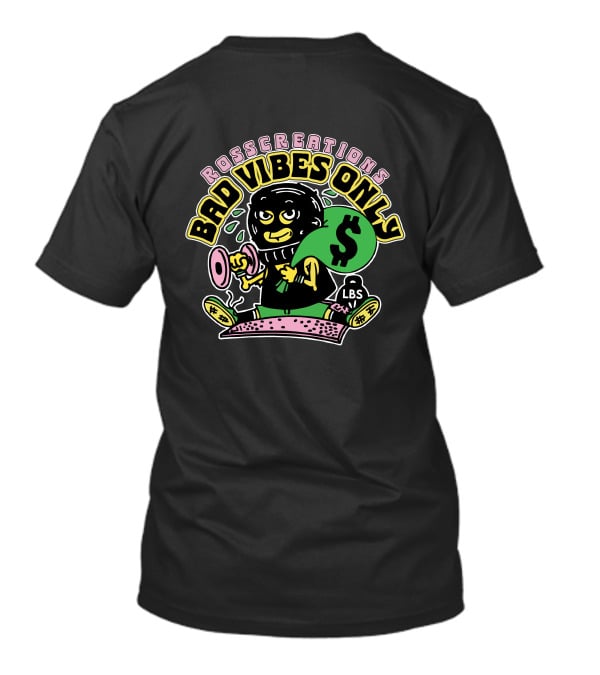 Bad Vibes Only Don't Worry Be Happy T-Shirt