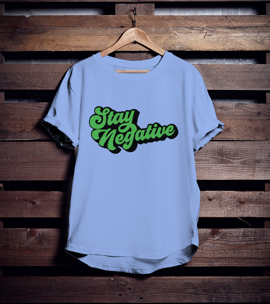 Stay Negative Retro Green Script T-Shirt