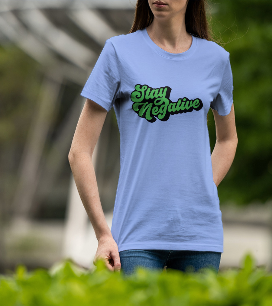 Stay Negative Retro Green Script T-Shirt