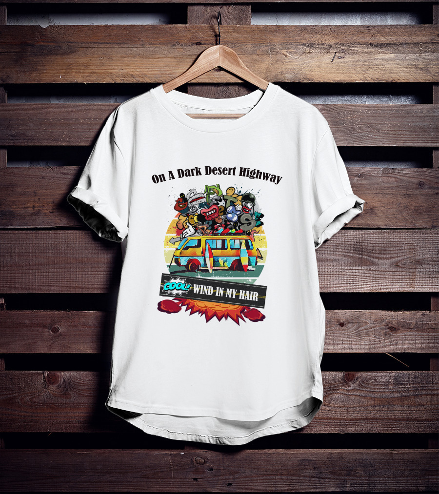 On A Dark Desert Highway Cool Wind In My Hair Retro Bus Cartoon T-Shirt