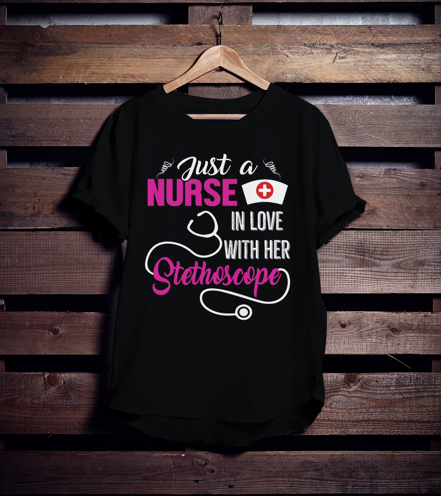 Just A Nurse In Love With Her Stethoscope T-Shirt