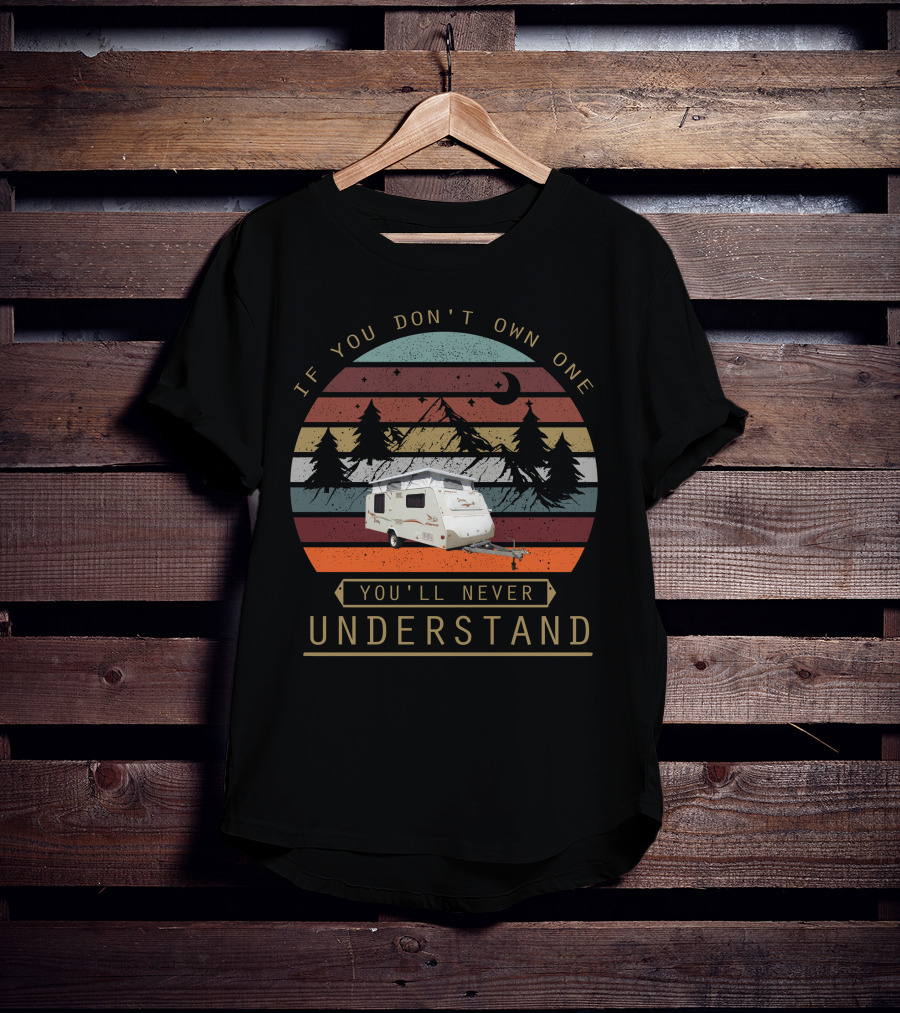 If You Don't Own One You'll Never Understand Jayco Destiny Vintage Camper Scene T-Shirt