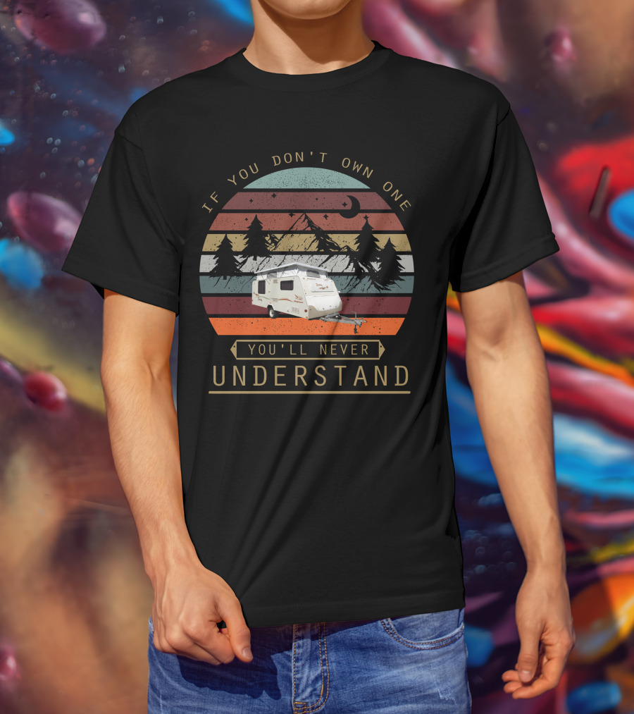 If You Don't Own One You'll Never Understand Jayco Destiny Vintage Camper Scene T-Shirt