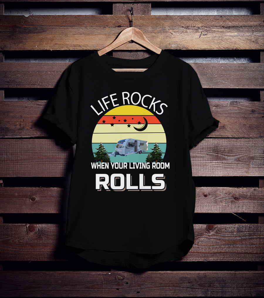 Life Rocks When Your Living Room Rolls UK Coachman T-Shirt