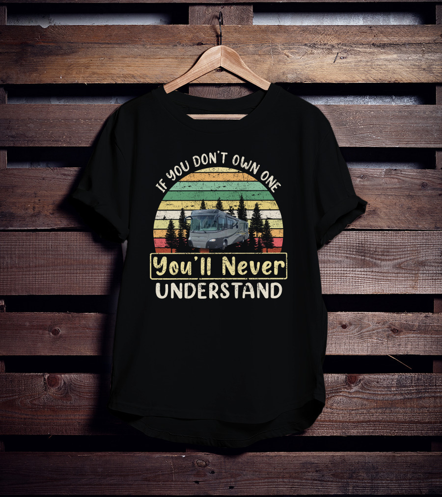 If You Don't Own One You'll Never Understand Gulfstream Motorcoach Vintage Sunset Forest T-Shirt