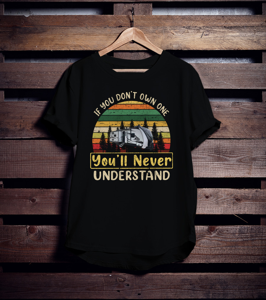 If You Don't Own One You'll Never Understand Vintage Camper Stripes T-Shirt