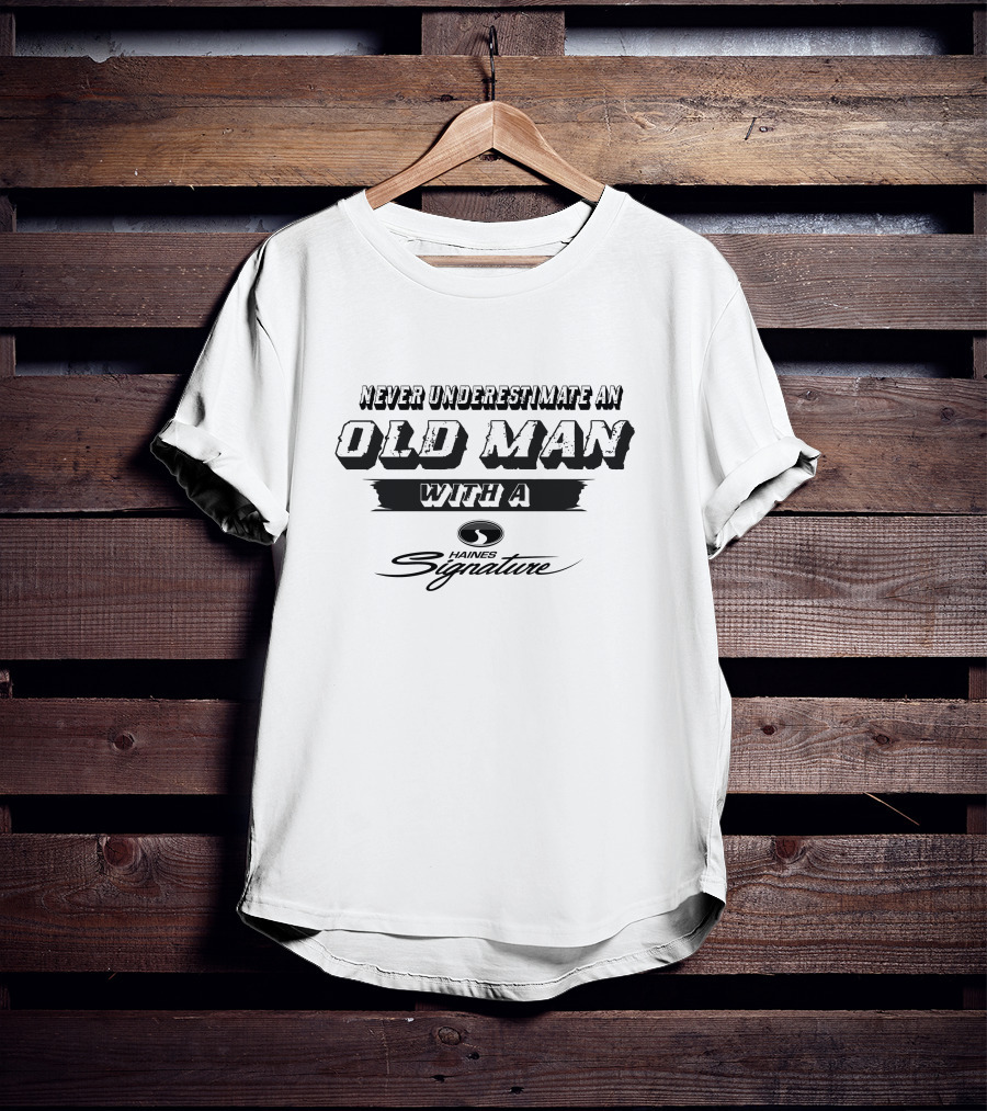 Never Underestimate An Old Man With A Haines Signature Boat T-Shirt