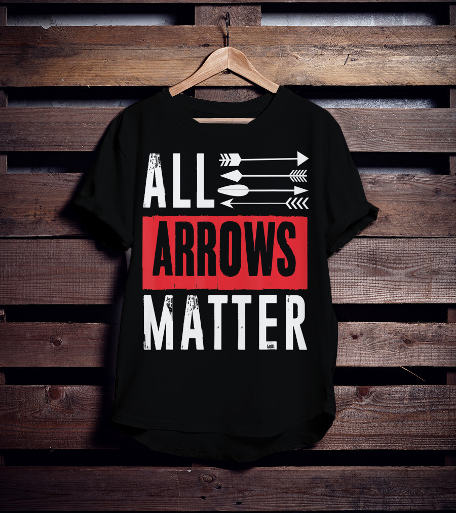 All Arrows Matter Archery All Arrows Matter T-Shirt