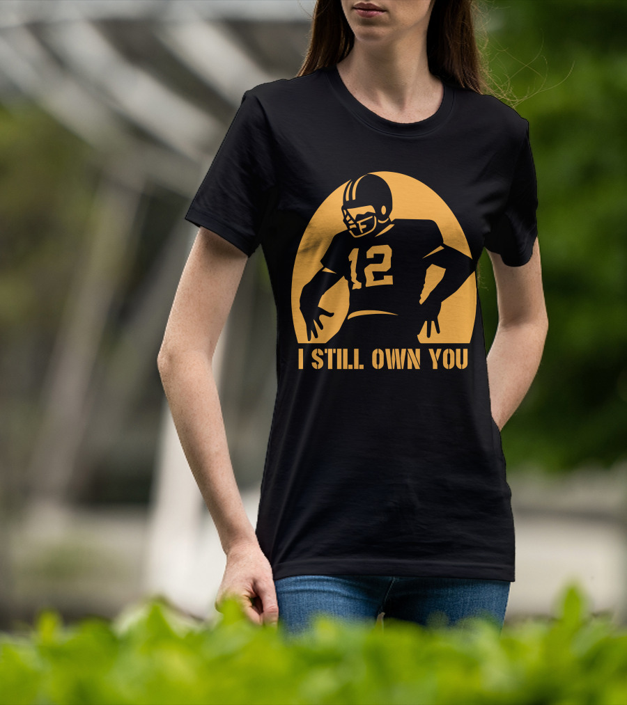 I Still Own You 12 Football Iconic T-Shirt
