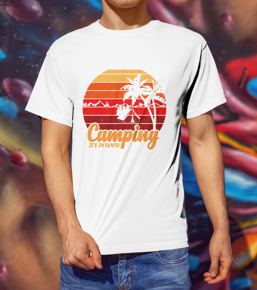 Camping It's In Tents Palm Trees Sunset Mountains T-Shirt