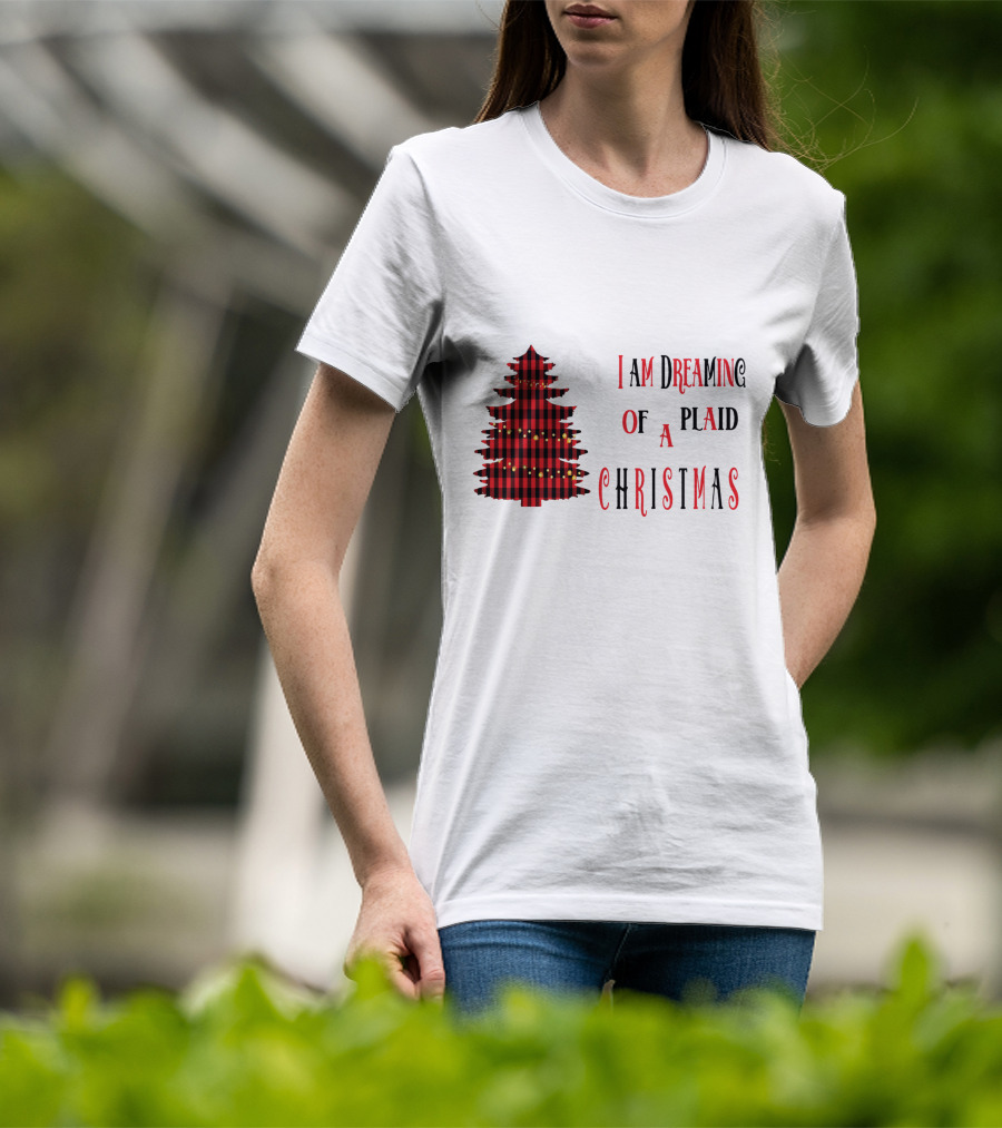 I Am Dreaming Of A Plaid Christmas Tree With Festive Red Black T-Shirt