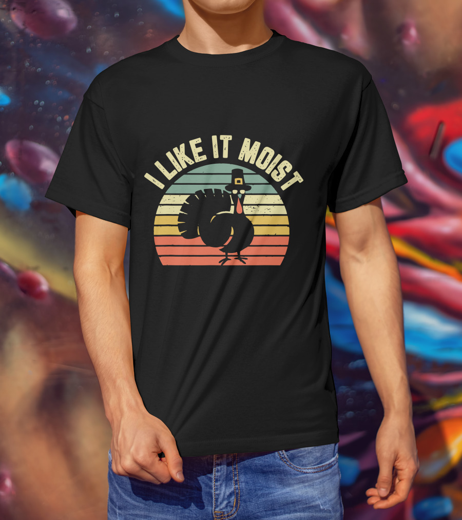 Thanksgiving Turkey I Like It Moist Retro T-Shirt