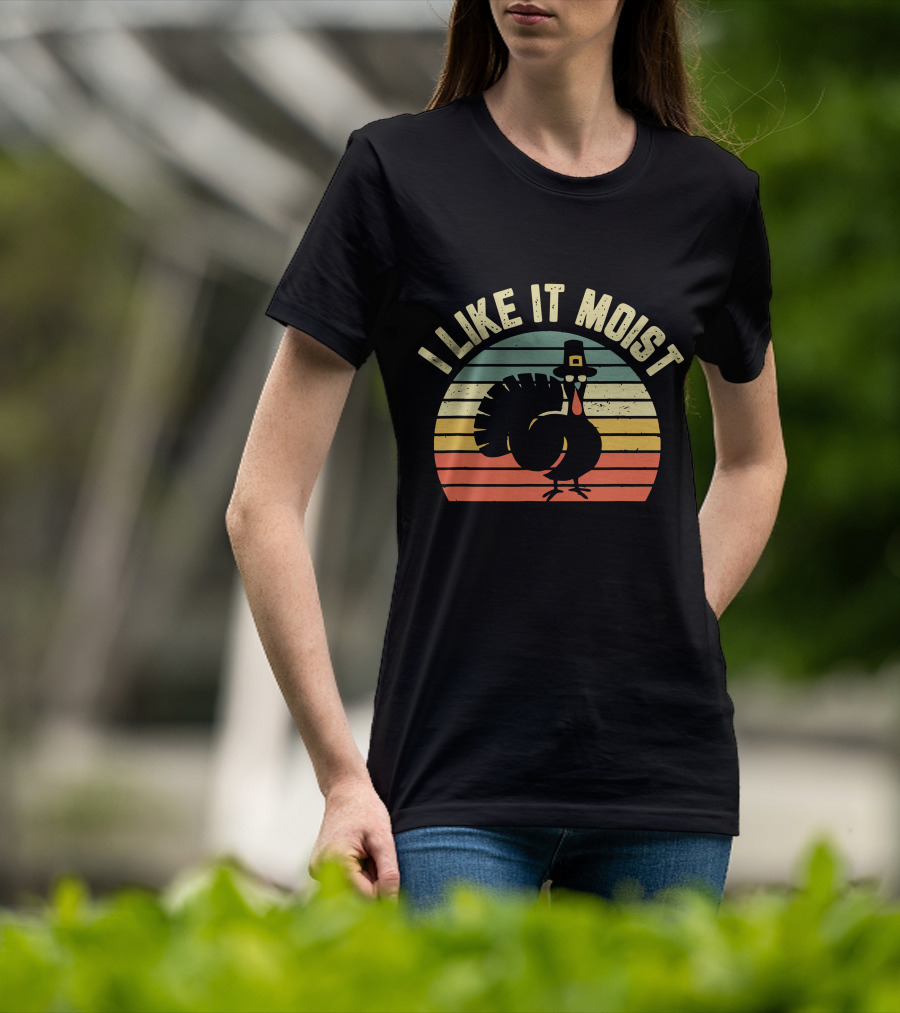 Thanksgiving Turkey I Like It Moist Retro T-Shirt