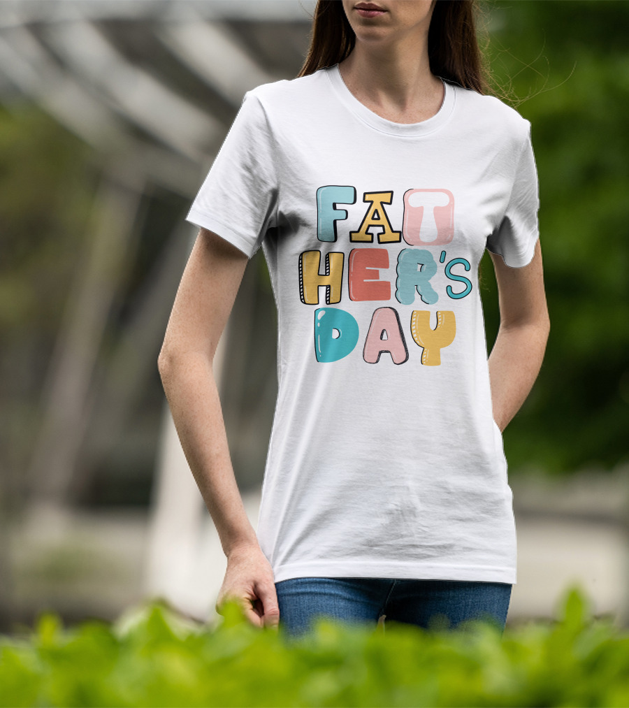 Fathers Day Happy Fathers Day Colorful Lettering T-Shirt