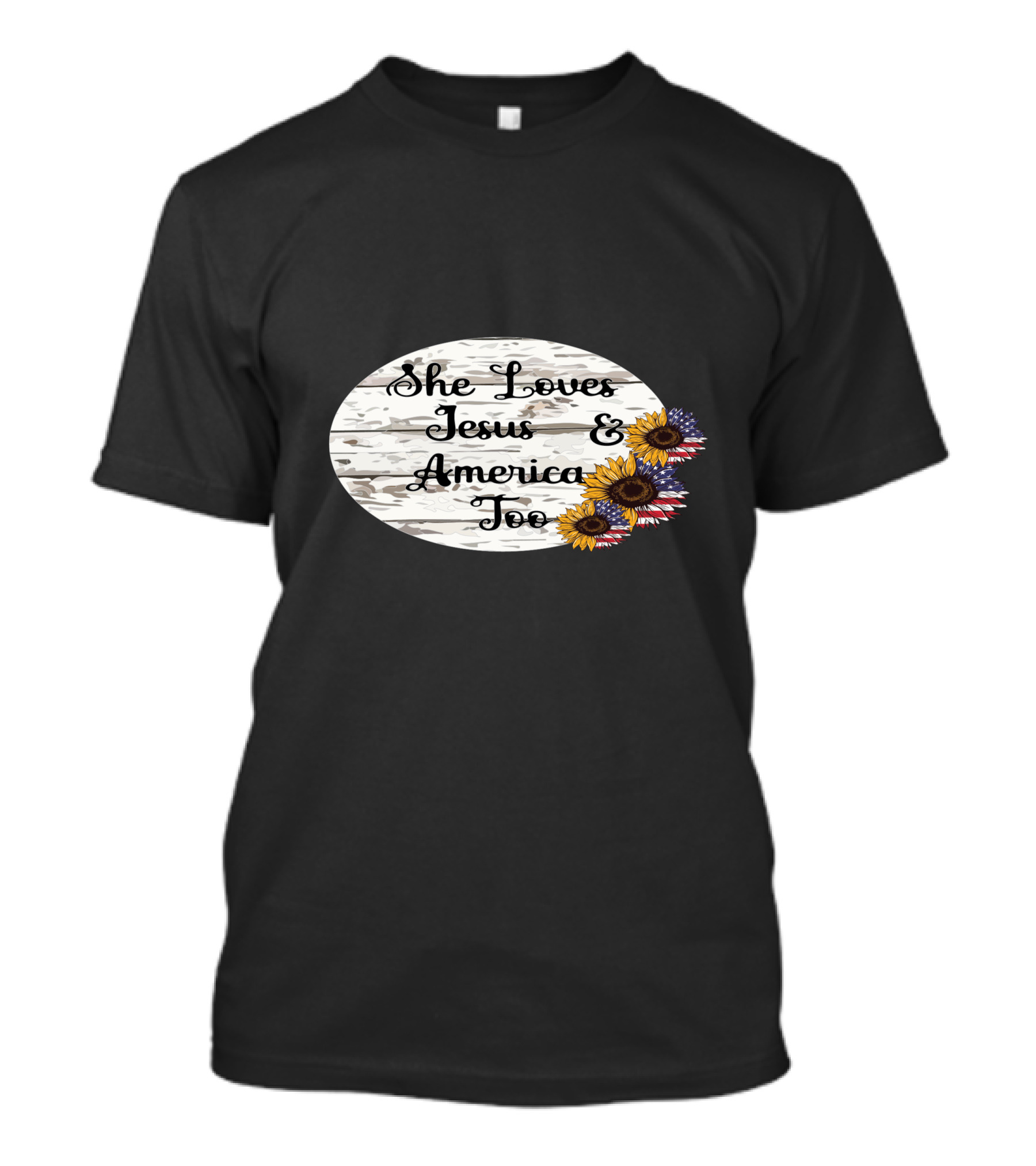 She Loves Jesus And America Too USA Patriotic Sunflower Flowers Country T-Shirt