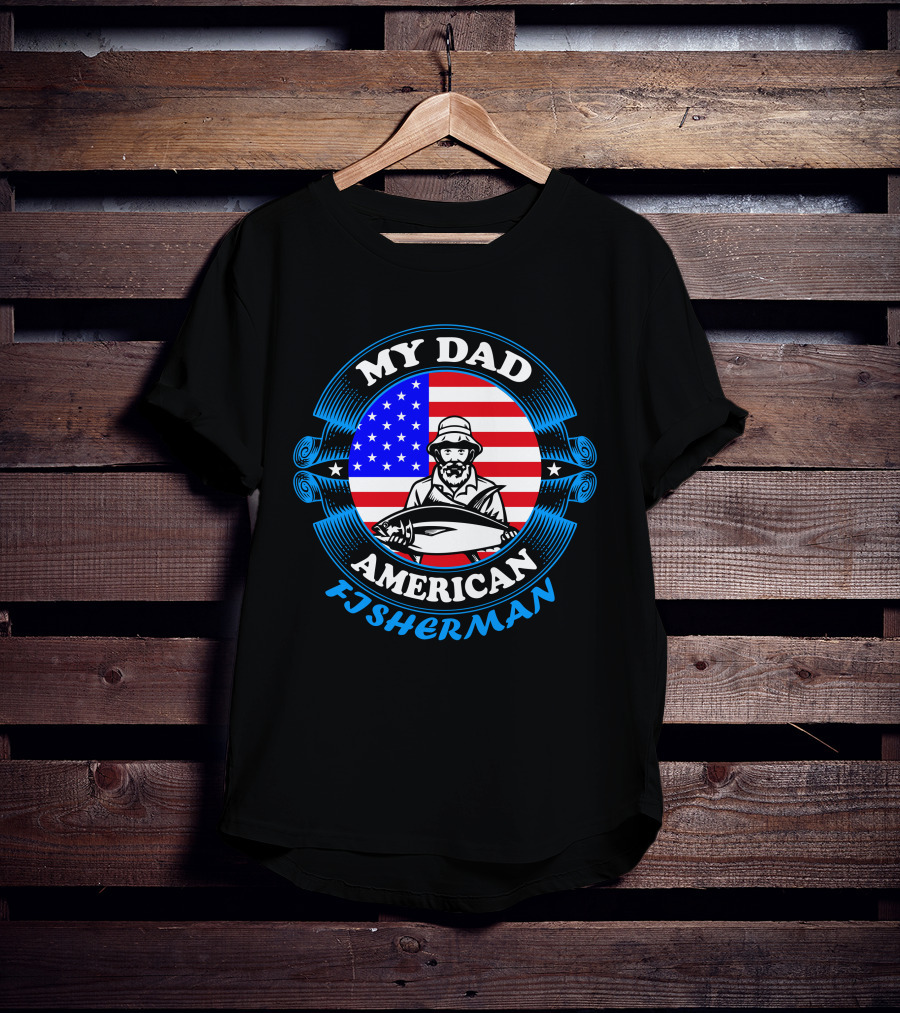 My Dad American Fisherman Stars Stripes Flag T-Shirt
