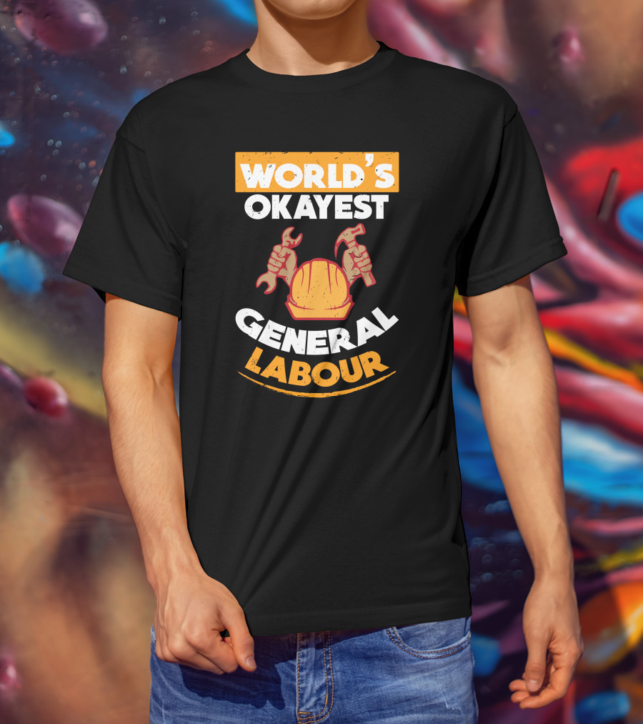 World's Okayest General Labour Hard Hat Wrench Hammer T-Shirt