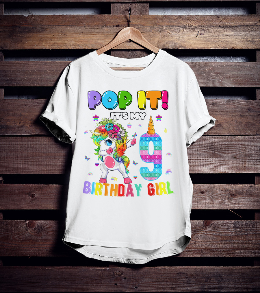 Pop It It's My 9 Birthday Girl Unicorn Rainbow Pop It T-Shirt