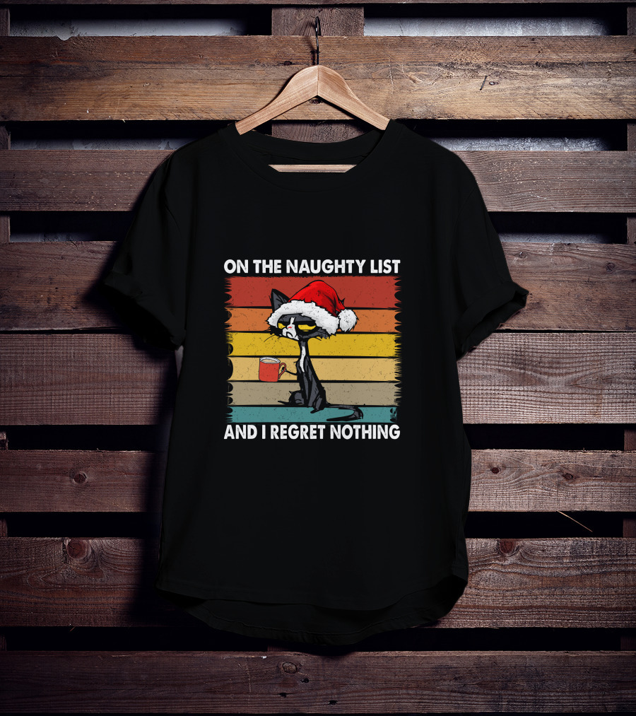 Naughty Cat Vintage On The Naughty List And I Regret Nothing T-Shirt
