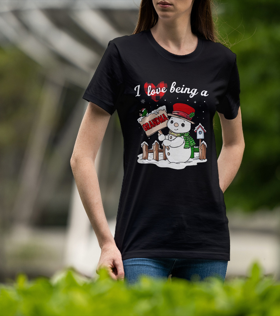 I Love Being A Grandma Christmas Snowman Festive Spirit T-Shirt