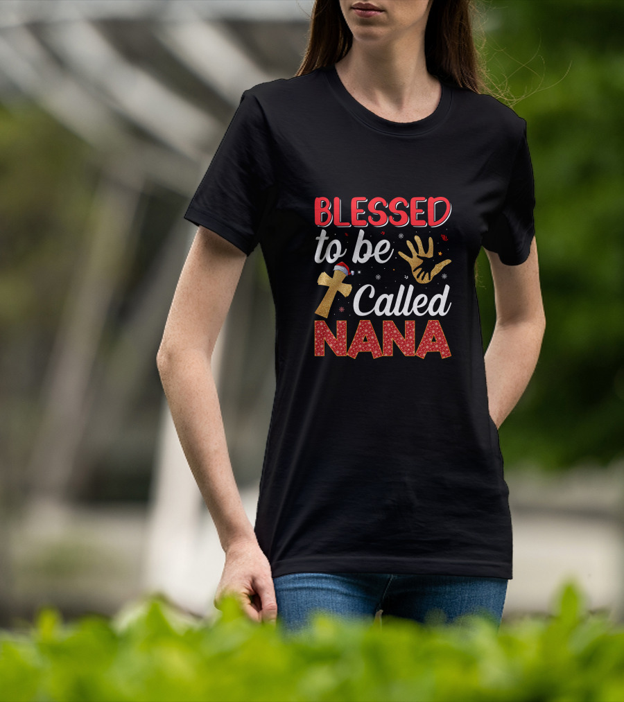 Blessed To Be Called Nana With Christmas Cross And Handprint Elements T-Shirt