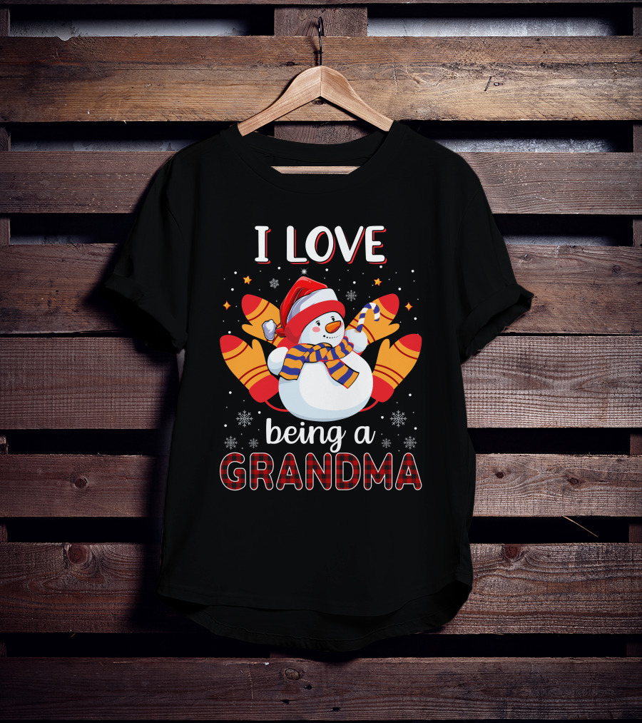 I Love Being A Grandma Snowman With Mittens And Scarf Christmas T-Shirt