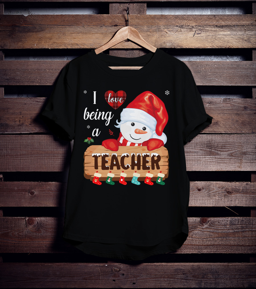 I Love Being A Teacher Christmas Snowman With Santa Hat And Festive Stockings T-Shirt