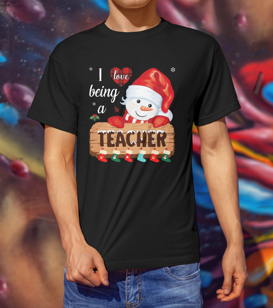 I Love Being A Teacher Christmas Snowman With Santa Hat And Festive Stockings T-Shirt