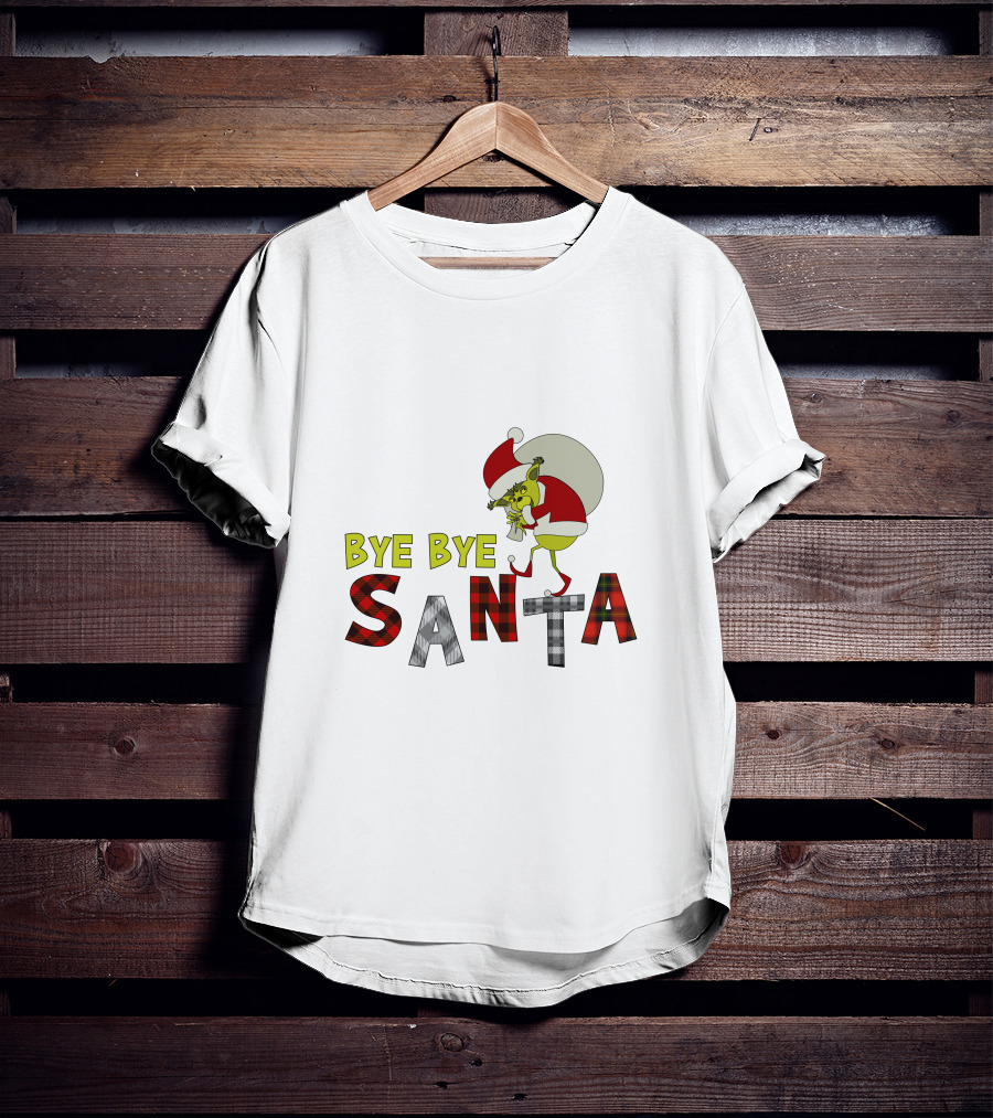 Bye Bye Santa The Grinch Santa Hat T-Shirt