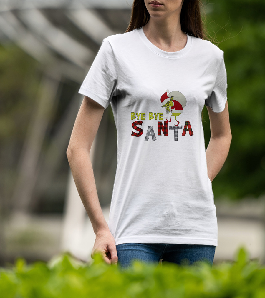 Bye Bye Santa The Grinch Santa Hat T-Shirt
